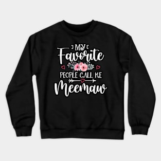 My Favorite People Call Me Meemaw Floral Mother's Day Crewneck Sweatshirt